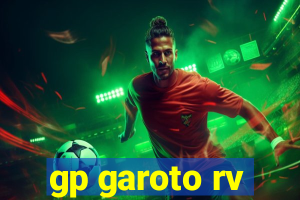 gp garoto rv